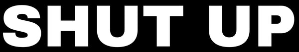 Shut Up Tape